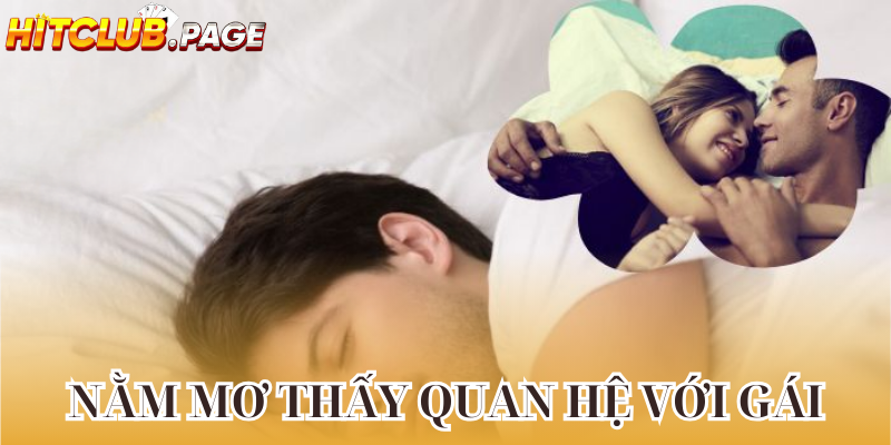 Nằm mơ thấy quan hệ với bạn thân khác giới